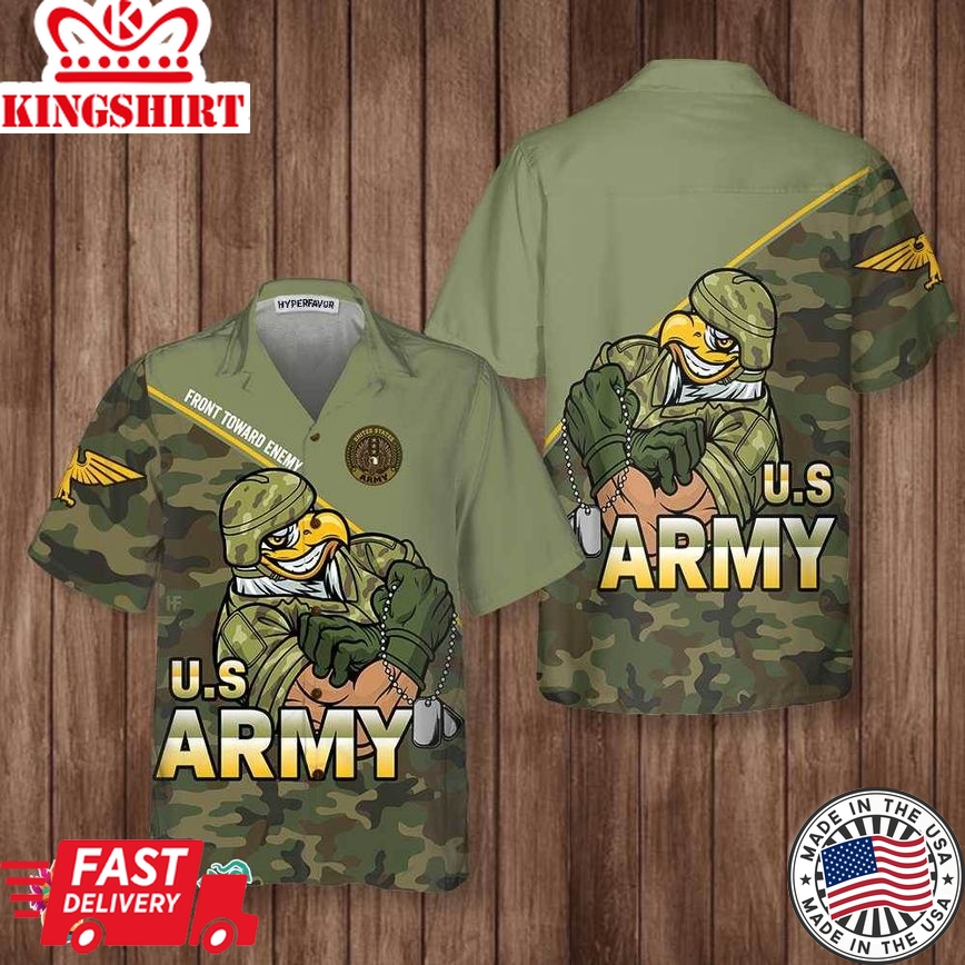 Front Toward Enemy U.S. Army Hawaiian Shirt, Proud Veteran Shirt, Best Gift For Army Veterans