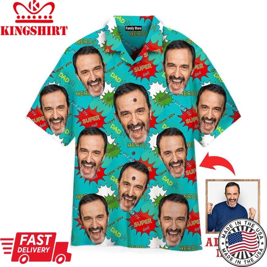 Funny Custom Face Your Funny Photo On Super Dad Comic Style Custom Hawaiian Shirt