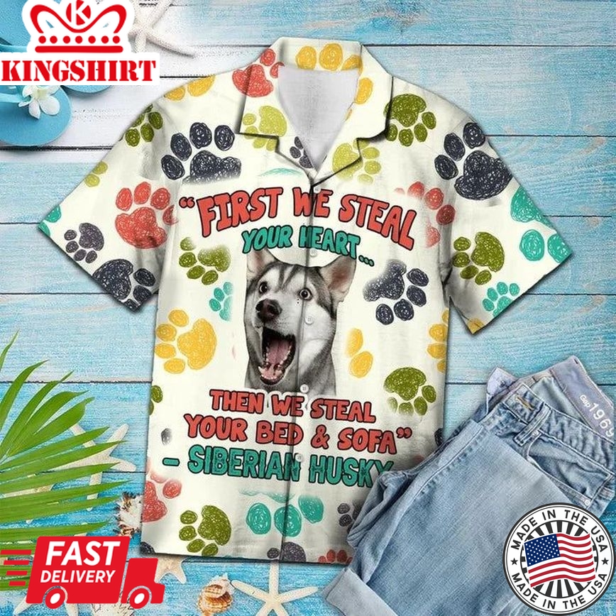 Funny Siberian Husky Steal Your Heart And Steal Your Bed Pattern Hawaiian Shirt