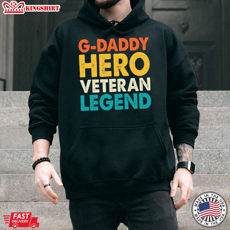 G-Daddy Hero Veteran Legend Father's Day Hoodie