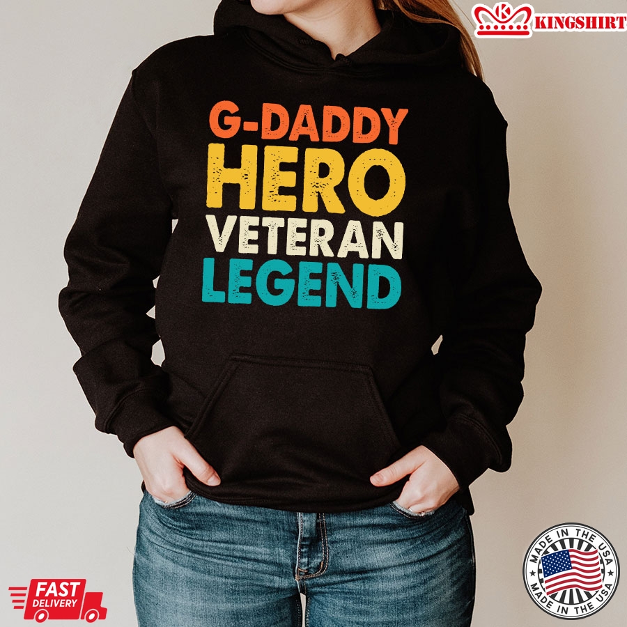 G-Daddy Hero Veteran Legend Father's Day Hoodie