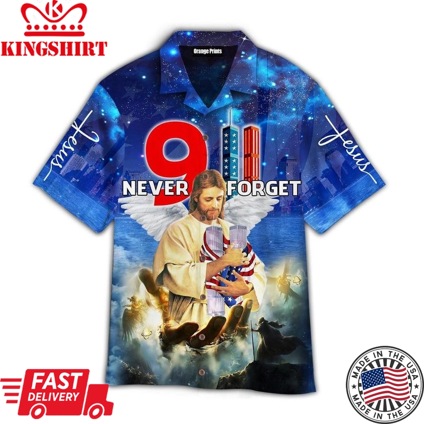 God Jesus Bless 911 Day Never Forget Aloha Hawaiian Shirts For Men & For Women |