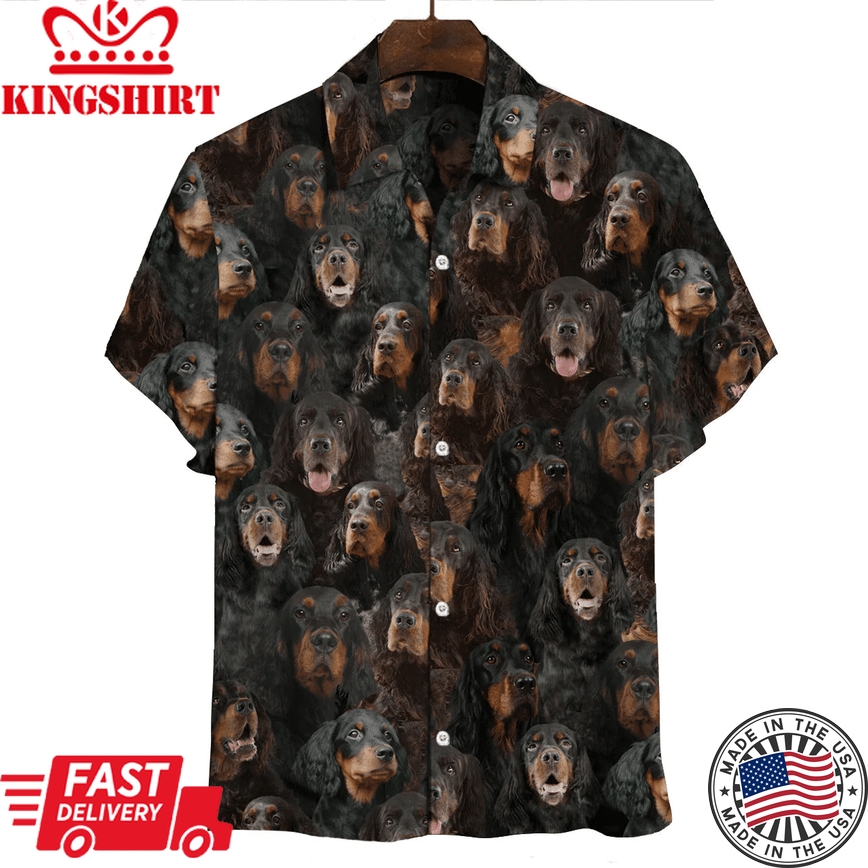 Gordon Setters ? You Will Have A Bunch Of Dogs Hawaiian Shirt