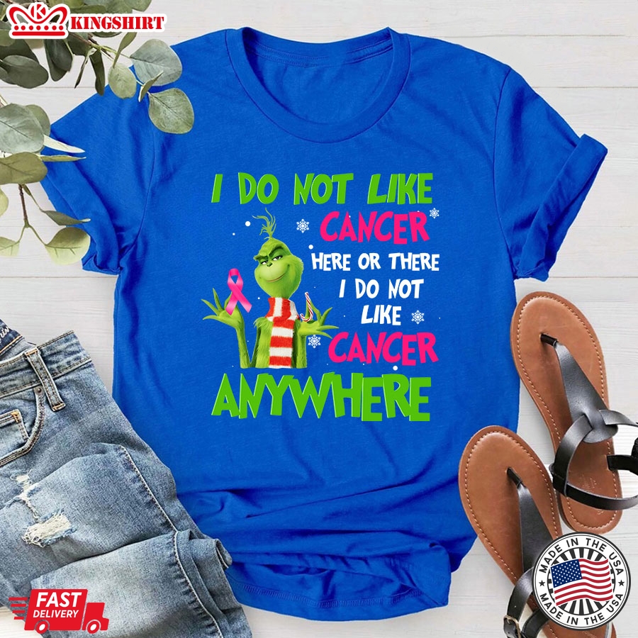 Grinch Breast Cancer Awareness I Do Not Like Cancer Here Or There for Christmas T-Shirt