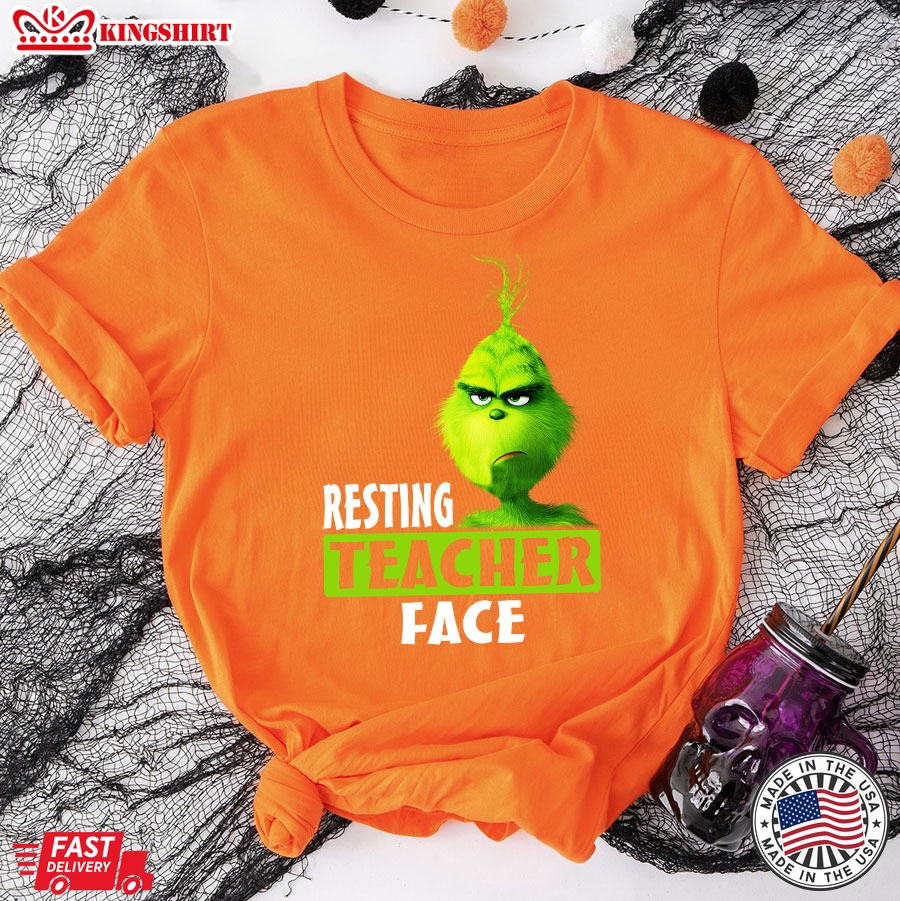 Grinch Resting Teacher Face T-Shirt