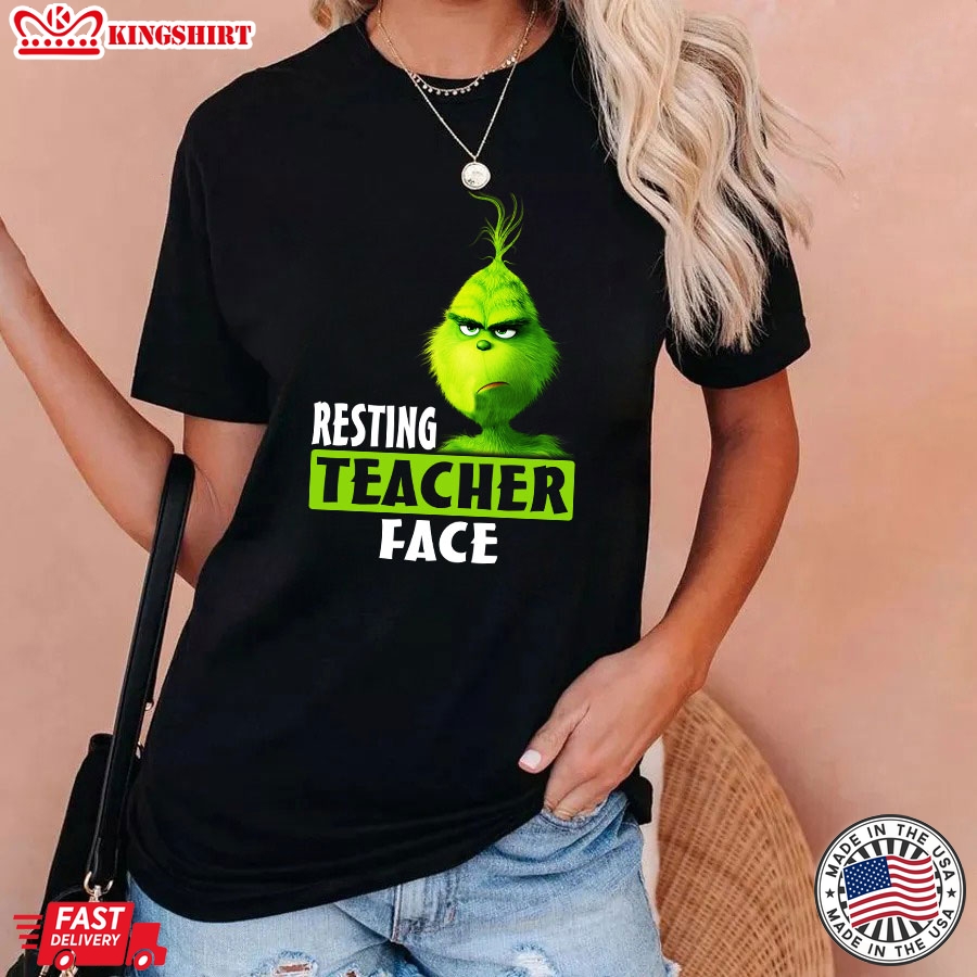 Grinch Resting Teacher Face T-Shirt