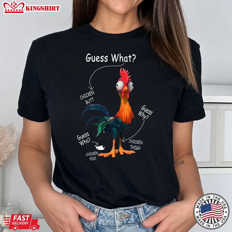 Guess What Chicken Butt Guess Why Guess Who Chicken Poo Chicken Thigh T-Shirt