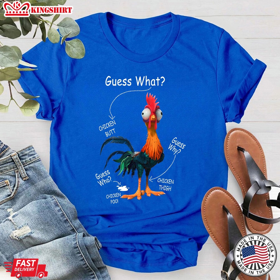 Guess What Chicken Butt Guess Why Guess Who Chicken Poo Chicken Thigh T-Shirt