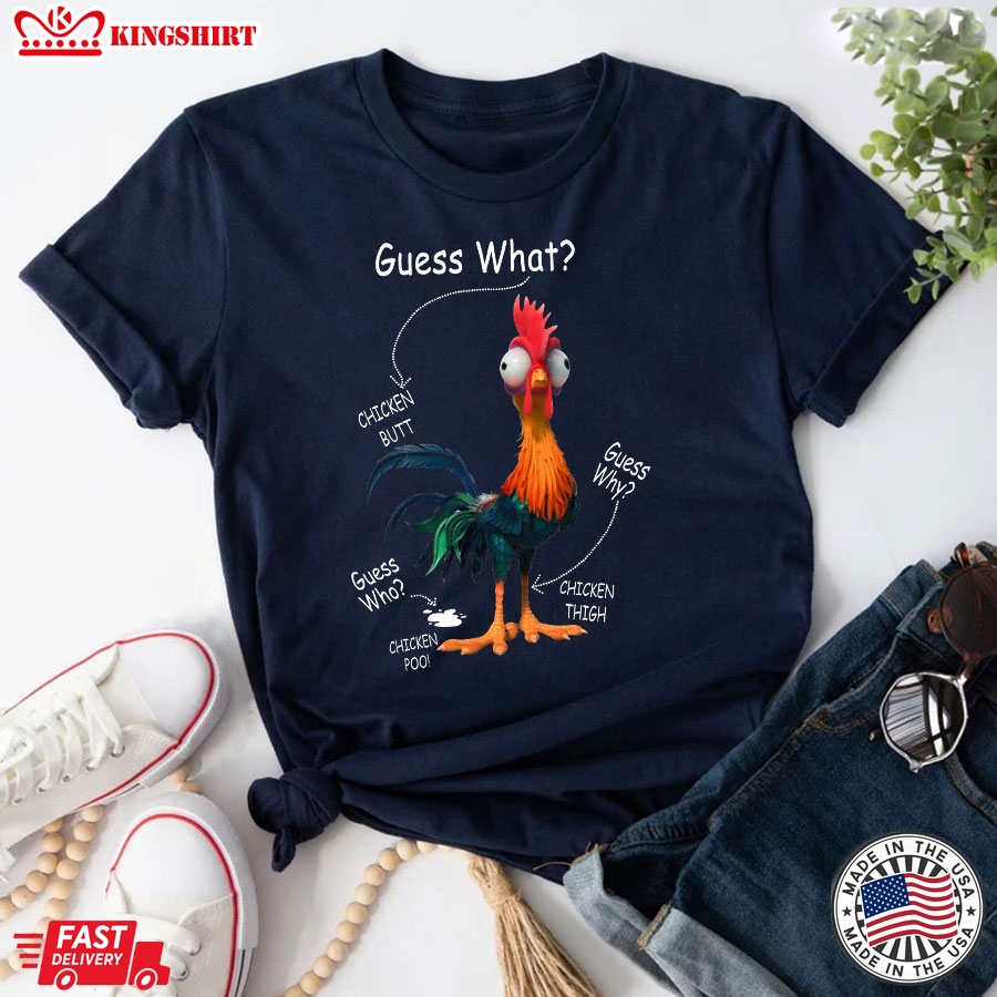 Guess What Chicken Butt Guess Why Guess Who Chicken Poo Chicken Thigh T-Shirt