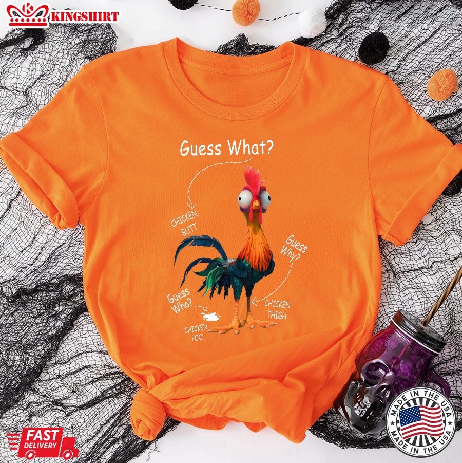 Guess What Chicken Butt Guess Why Guess Who Chicken Poo Chicken Thigh T-Shirt