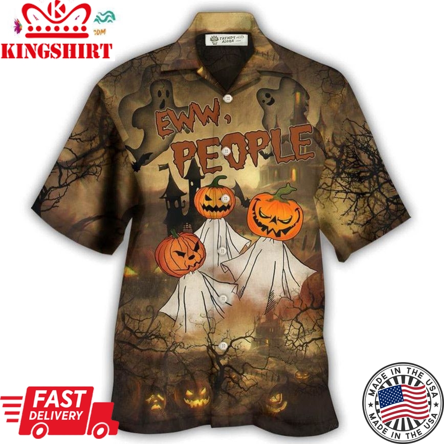 Halloween Eww People Pumpkin Ghost Halloween Hawaiian Shirt