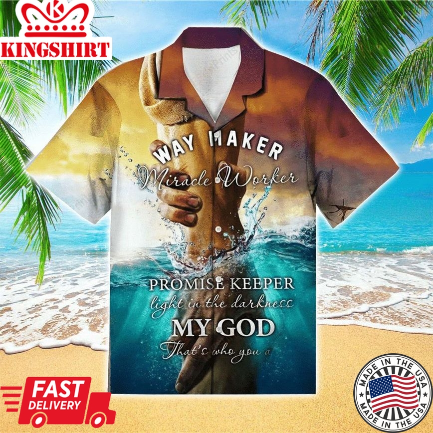 Hand Of Jesus Trendy Hawaiian Shirt - Way Maker Miracle Worker Jesus Trendy Hawaiian Shirt - Christian Trendy Hawaiian Shirts For Men & Women