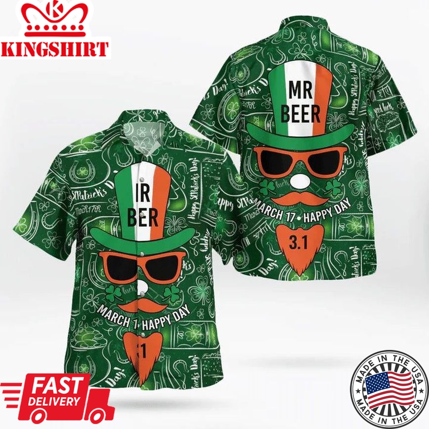 Happy St. Patrick's Day Irish Shirt - Whiskey Irish Beer Mr. Beer March 17 Happy Day - Hawaii Shirt