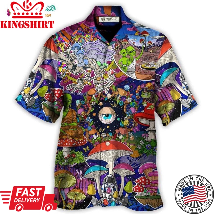 Hippie Mushroom Aliens Stay Hippie Colorful Art Hawaiian Shirt