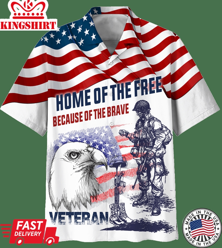 Home Of The Free Because Of The Brave Independence Hawaiian Shirt