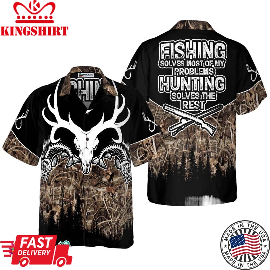 Hunting - Fishing Solve All My Problems Hawaiian Shirt