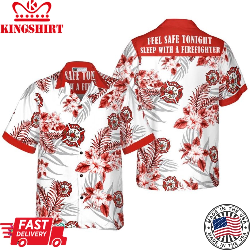 I Am A Firefighter Hawaiian Shirt