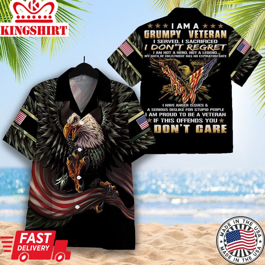 I Am A Grumpy Veteran I Served I Sacrificed I Don't Regret Hawaiian Shirt