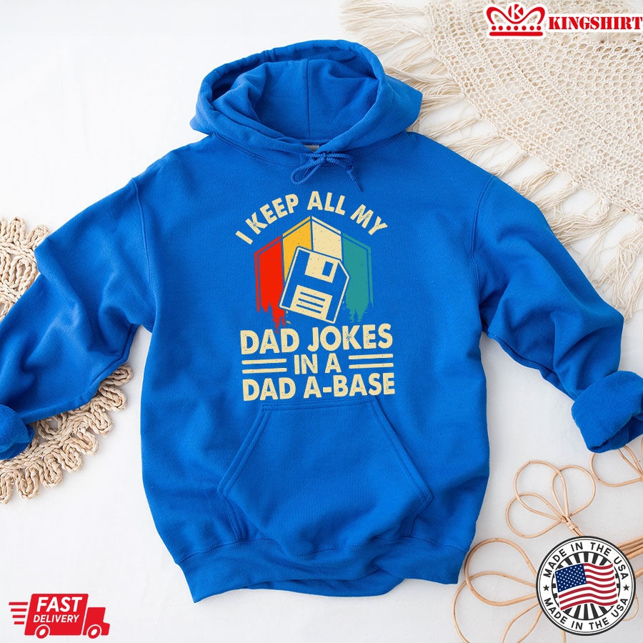 I Keep All My Dad Jokes In A Dad A-Base Vintage Father's Day Hoodie