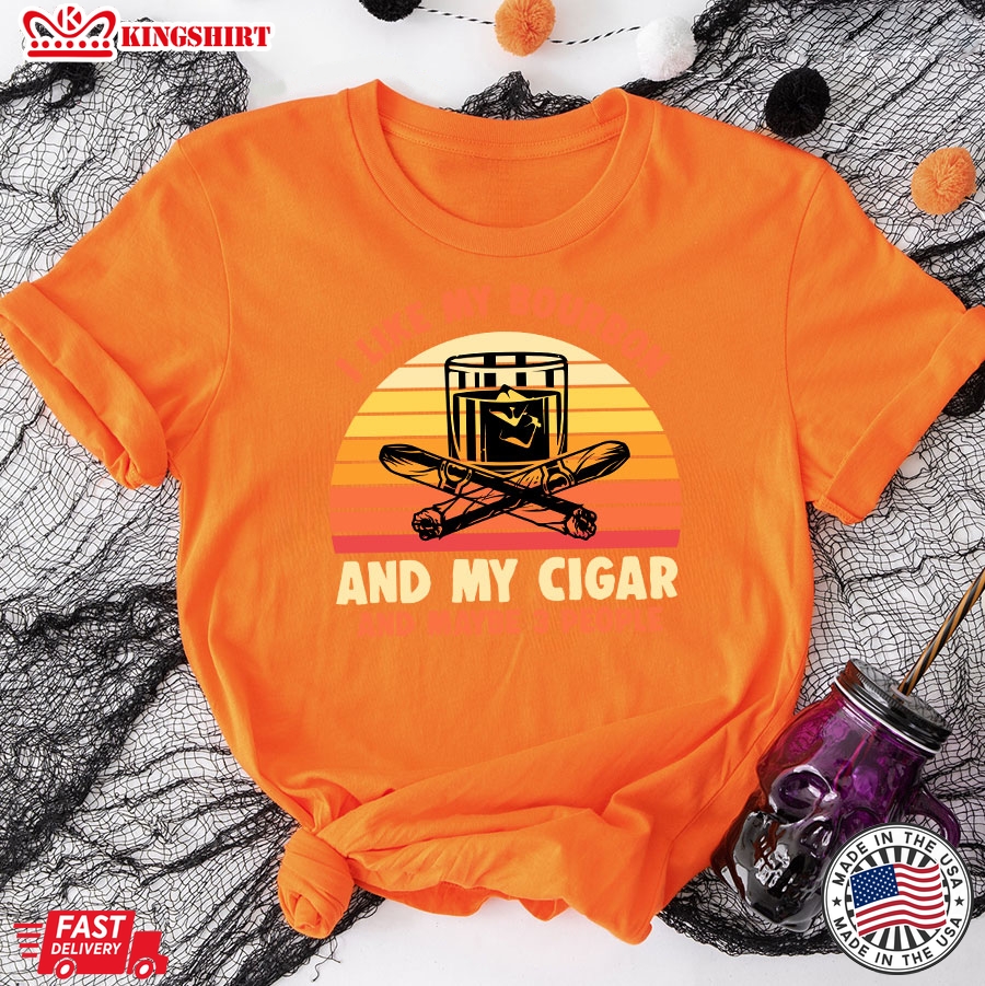 I Like My Bourbon And My Cigar And Maybe 3 People Vintage T-Shirt