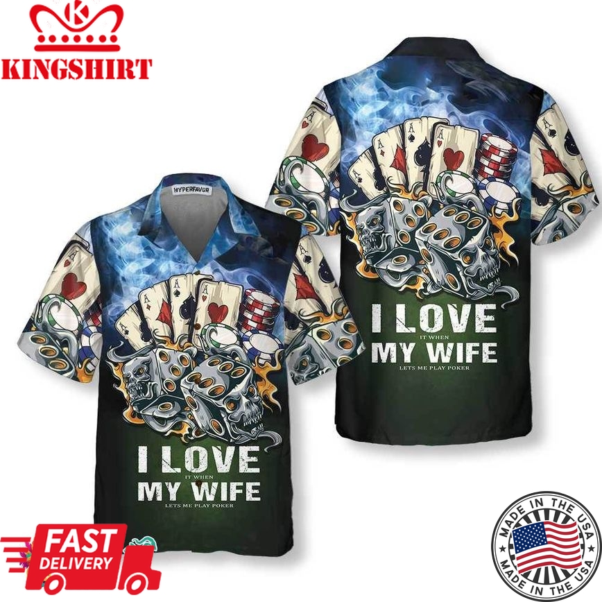 I Love My Wife Casino Hawaiian Shirt, Funny Casino Poker Shirt For Men, Casino Shirt Short Sleeve, Gift For Casino Lover