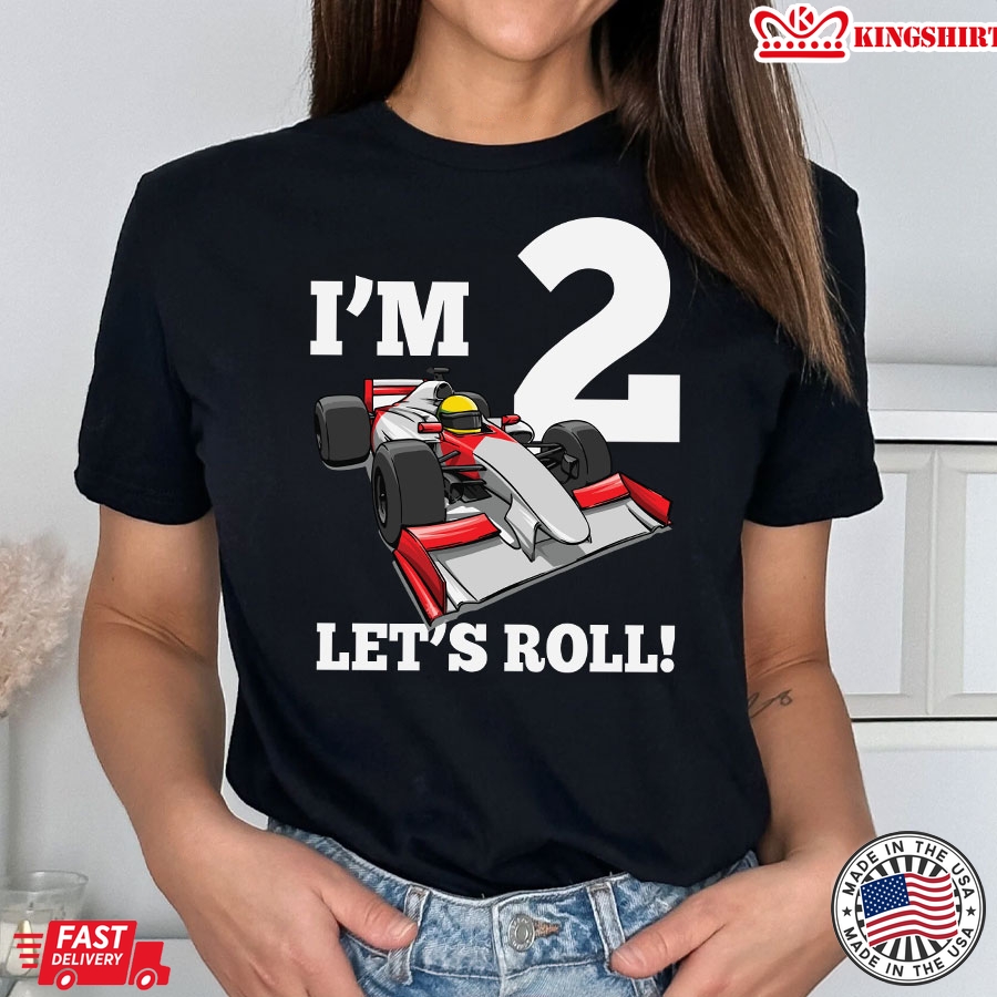 I'm 2 Let's Roll 2nd Birthday Race Car Racing Party T-Shirt