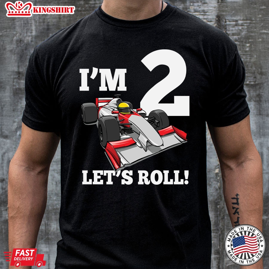 I'm 2 Let's Roll 2nd Birthday Race Car Racing Party T-Shirt