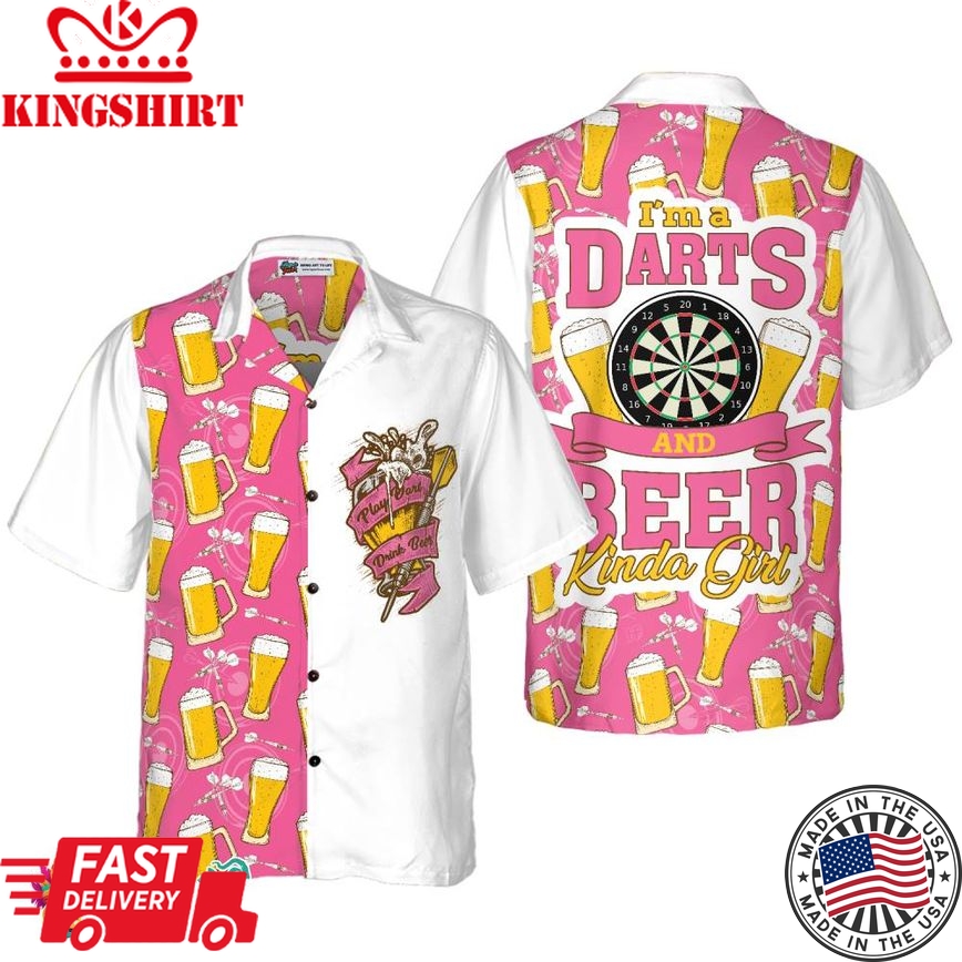 I'm A Darts And Beer Kinda Girl Hawaiian Shirt