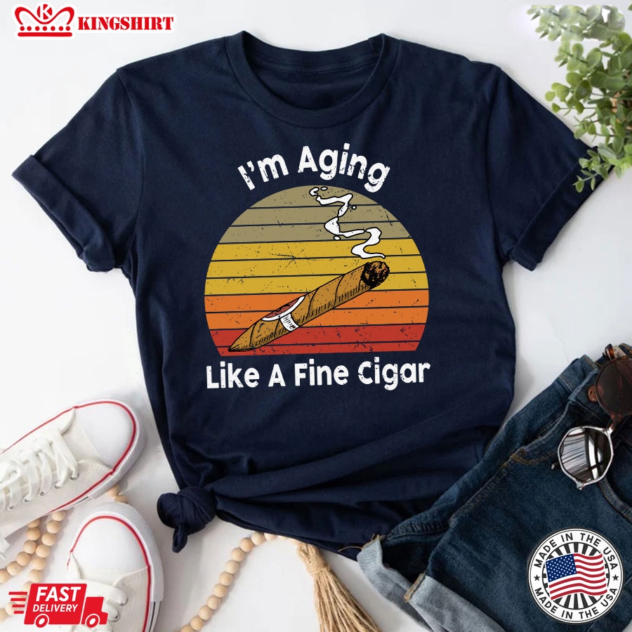 I'm Aging Like A Fine Cigar Vintage T-Shirt