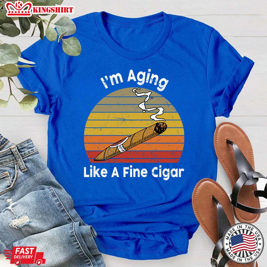 I'm Aging Like A Fine Cigar Vintage T-Shirt