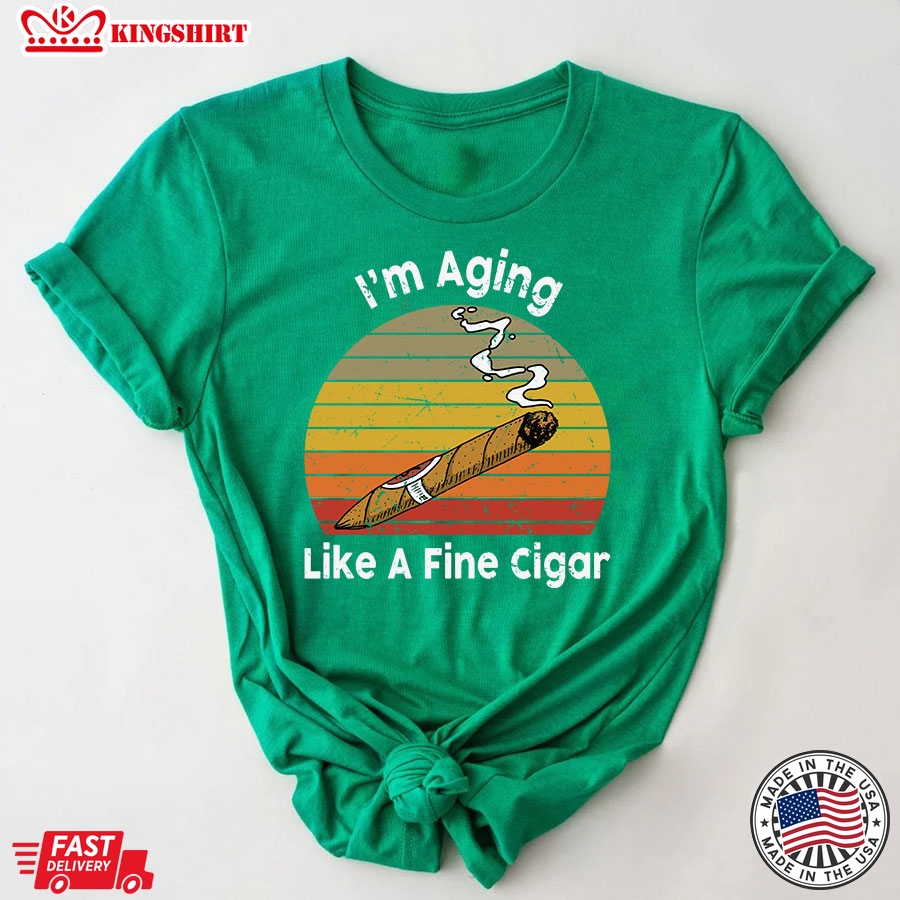 I'm Aging Like A Fine Cigar Vintage T-Shirt