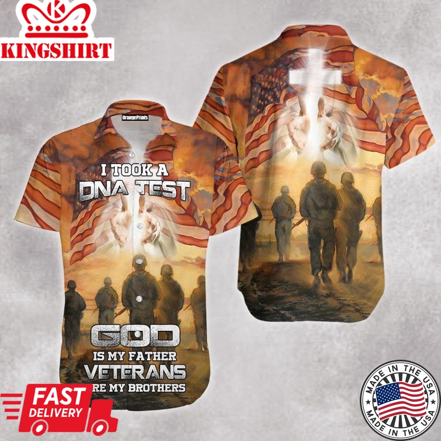 I Took A Dna Test God Is My Father Veterans Aloha Hawaiian Shirts For Men And Women |