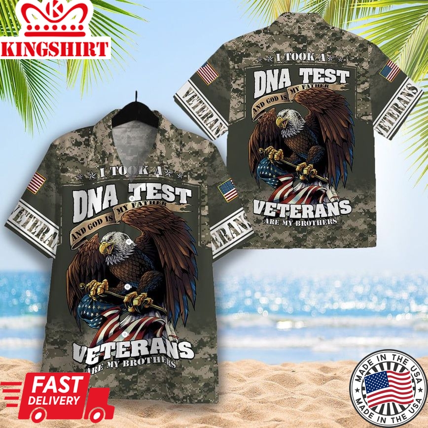 I Took A Dna Test God Is My Father Veterans Are My Brothers Hawaiian Shirt