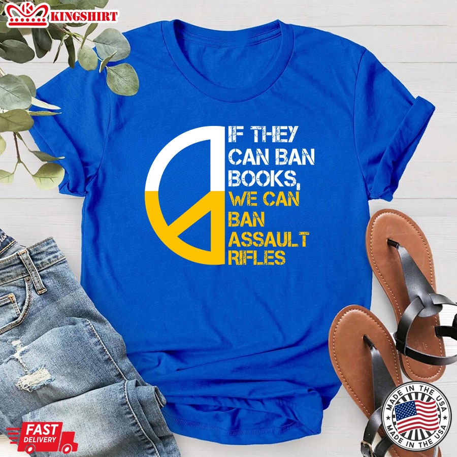 If They Can Ban Books We Can Ban Assault Rifles T-Shirt