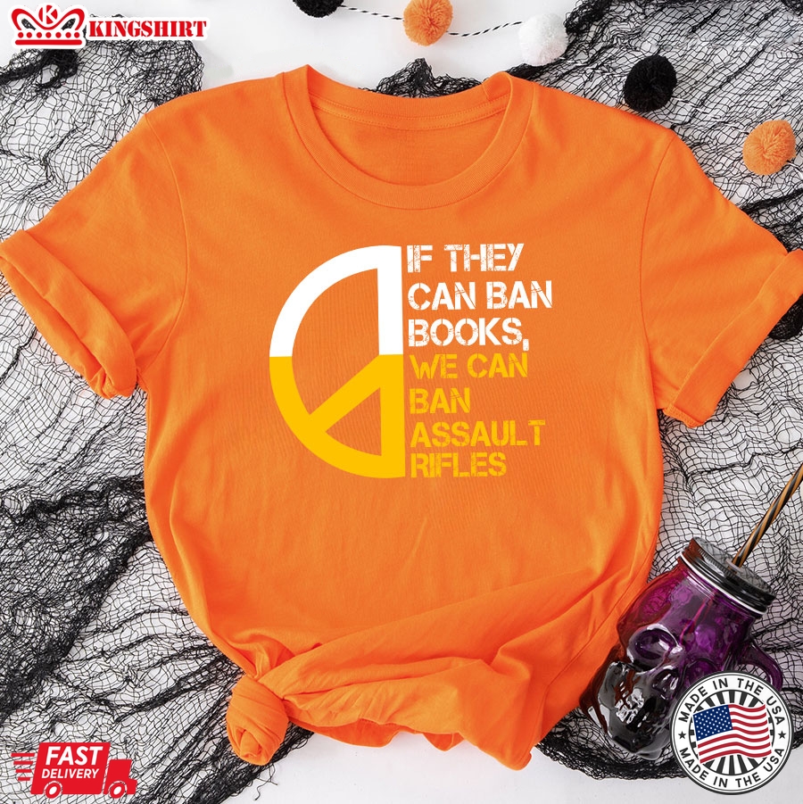 If They Can Ban Books We Can Ban Assault Rifles T-Shirt