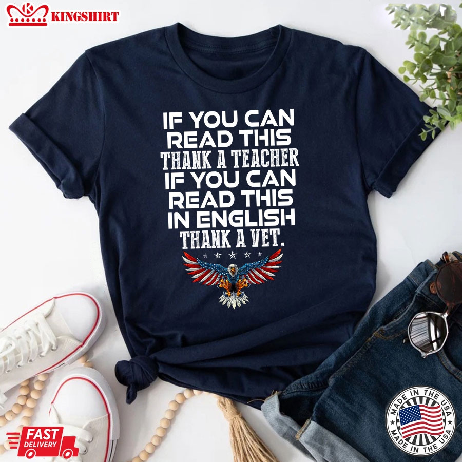 If You Can Read This Thank A Teacher If You Can Read This In English Thank A Vet T-Shirt