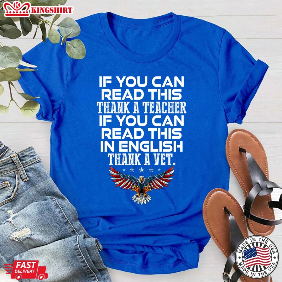 If You Can Read This Thank A Teacher If You Can Read This In English Thank A Vet T-Shirt