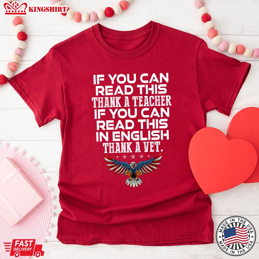 If You Can Read This Thank A Teacher If You Can Read This In English Thank A Vet T-Shirt