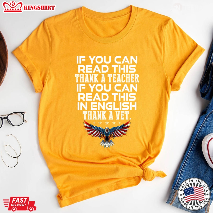 If You Can Read This Thank A Teacher If You Can Read This In English Thank A Vet T-Shirt