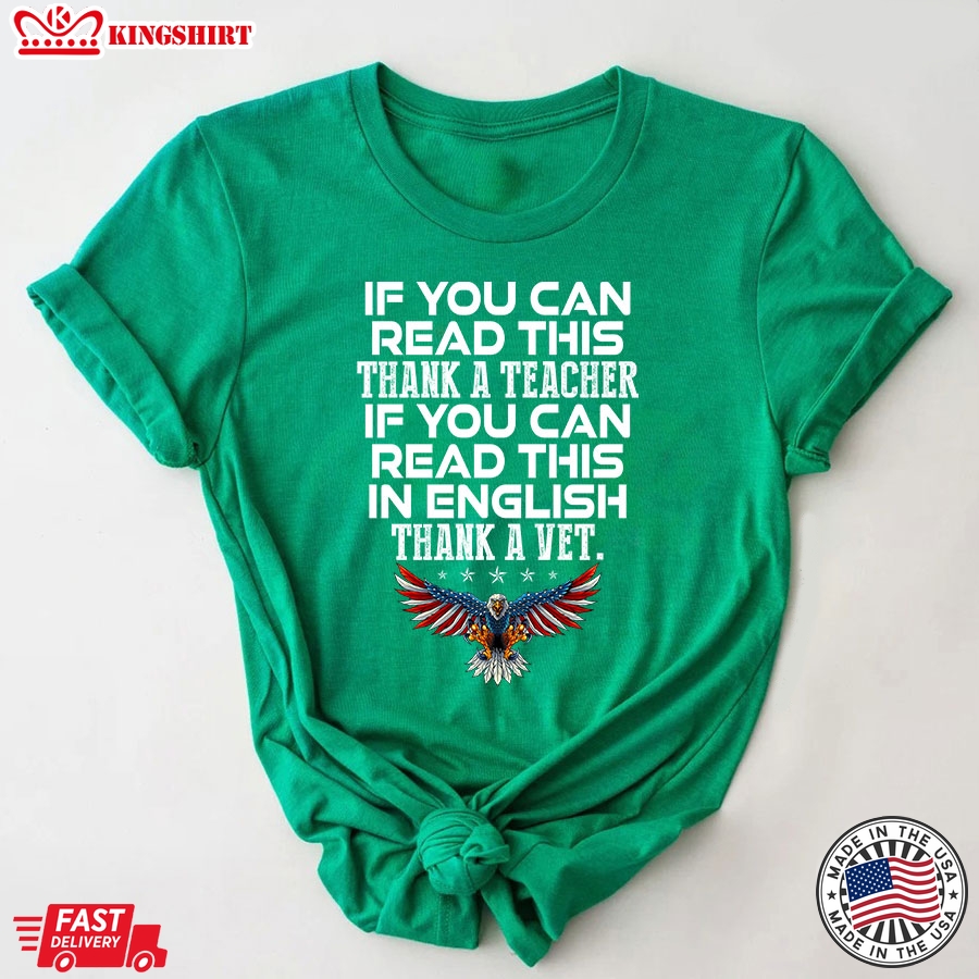 If You Can Read This Thank A Teacher If You Can Read This In English Thank A Vet T-Shirt