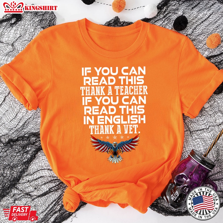 If You Can Read This Thank A Teacher If You Can Read This In English Thank A Vet T-Shirt