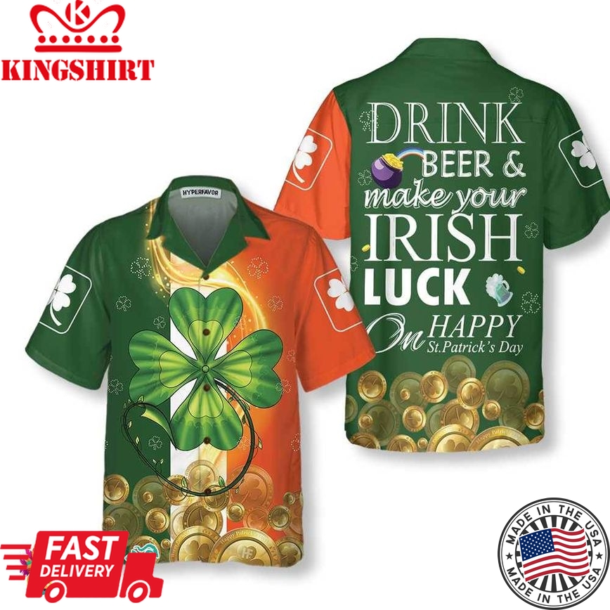 Irish Luck On St. Patrick's Day Hawaiian Shirt, St. Patricks Day Shirt, Cool St Patrick's Day Gift