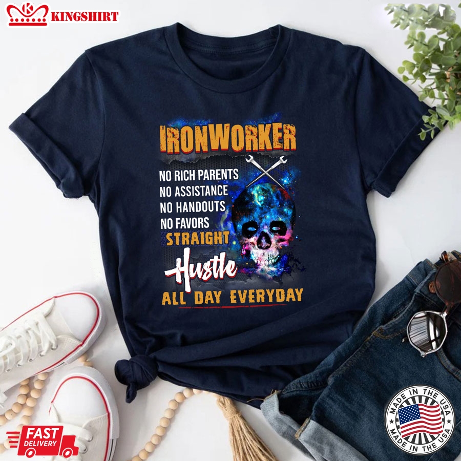 Ironworker No Rich Parents No Assistance No Handouts No Favor T-Shirt