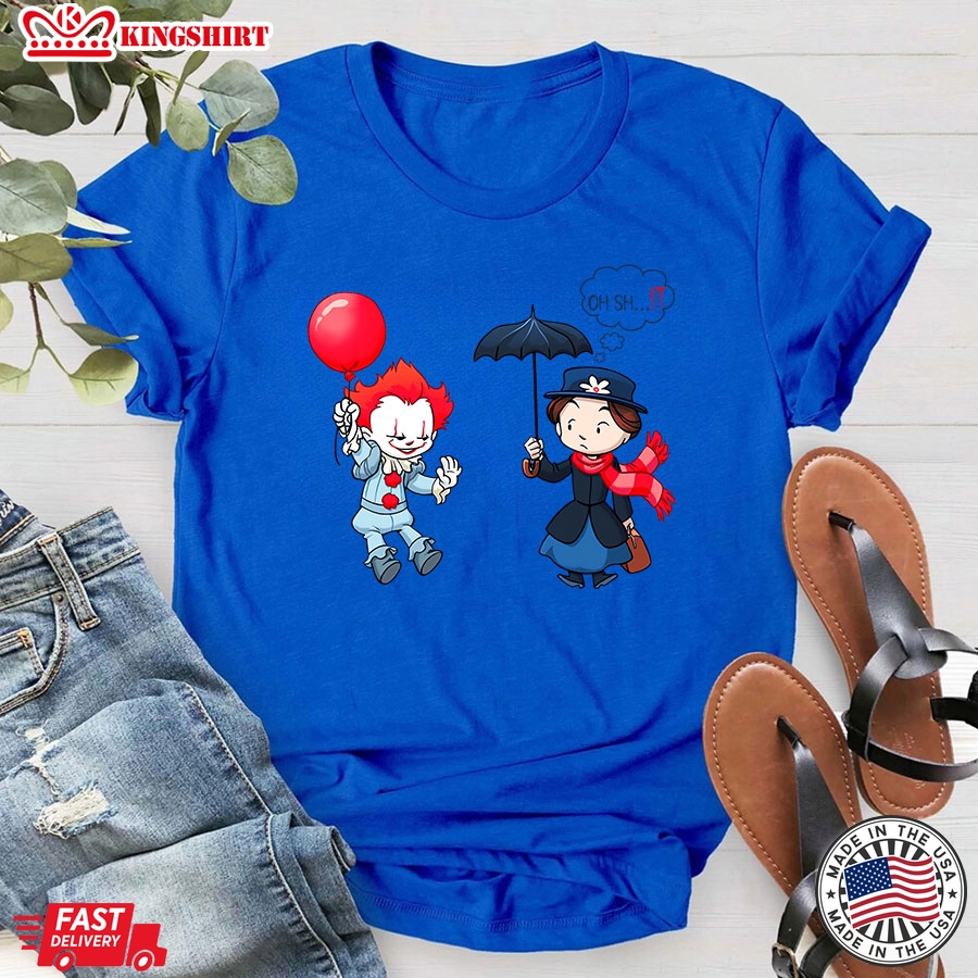 IT Pennywise Balloon And Mary Poppins Umbrella Oh Shit T-Shirt