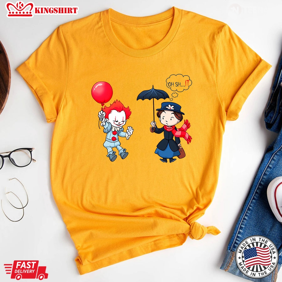 IT Pennywise Balloon And Mary Poppins Umbrella Oh Shit T-Shirt