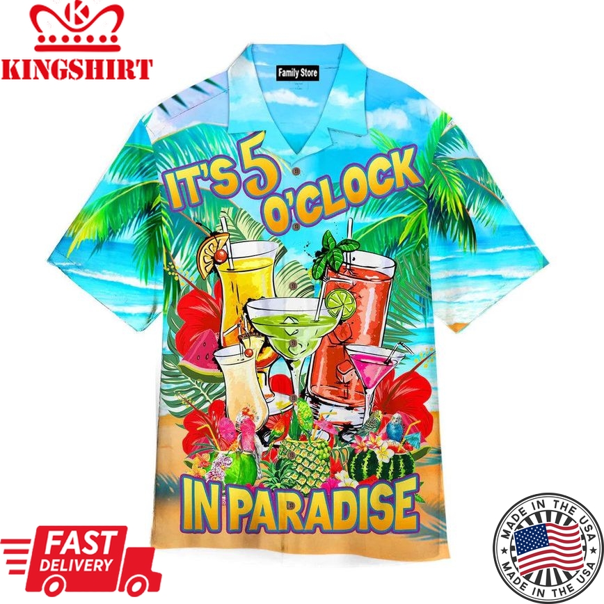 It's 5 O'Clock Somewhere In Paradise Cocktail Hawaiian Shirts