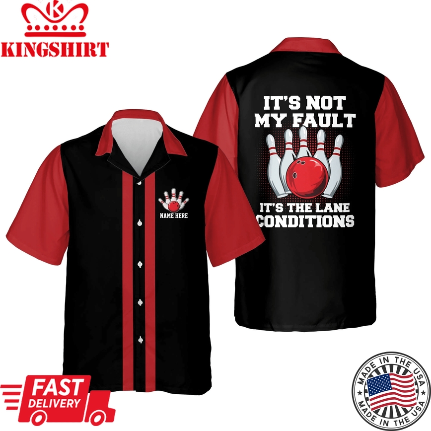 It's Not My Fault It's The Lane Condition Bowling Trendy Hawaiian Shirt For Men And Women, Summer Gift For Bowling Team Shirt