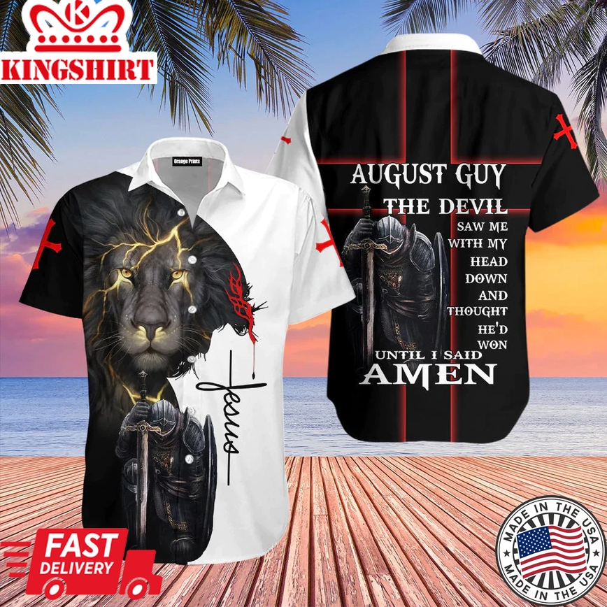 Jesus Aloha Trendy Hawaiian Shirts For Men And Women, August Guy Until I Said Amen