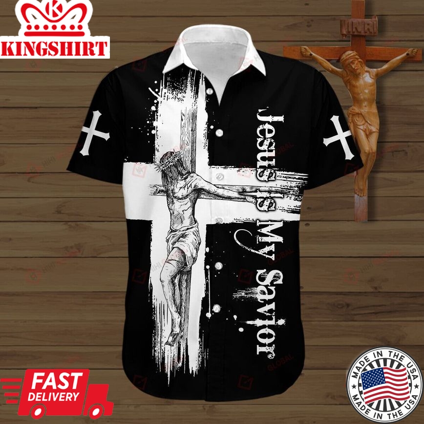 Jesus Christ Is My Savior Christian Cross Hawaiian Shirt