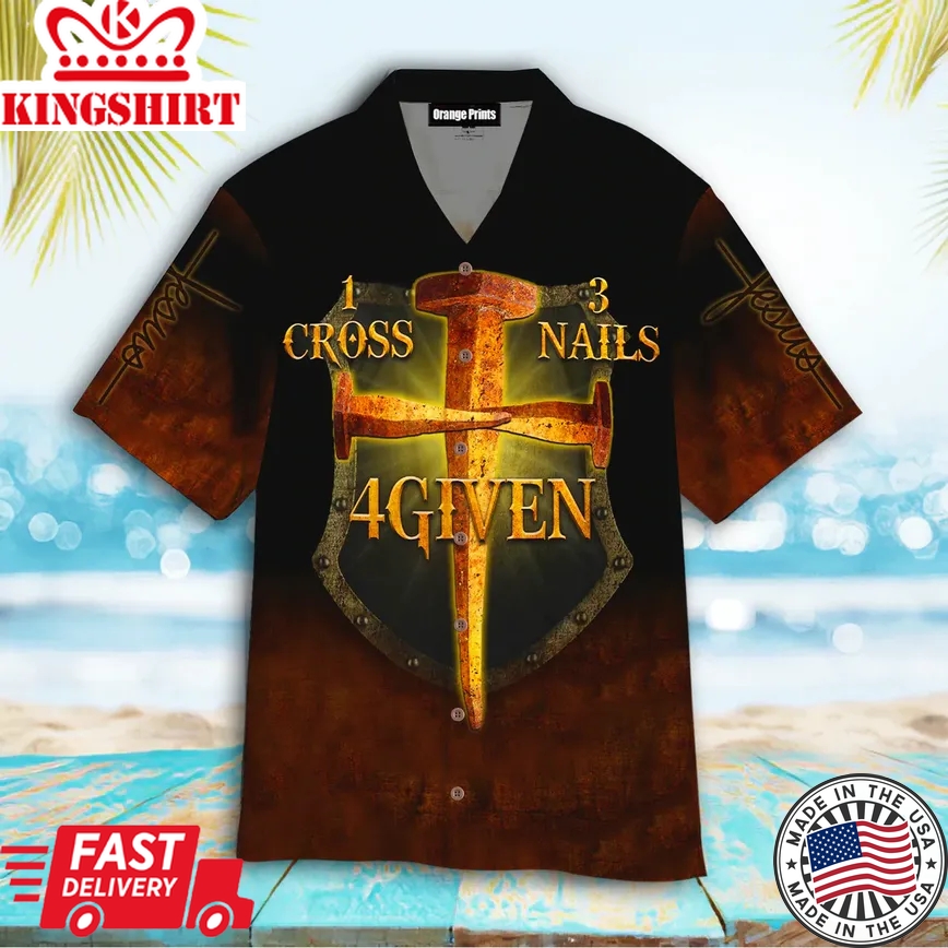 Jesus Cross Nails For Given Aloha Trendy Hawaiian Shirts For Men And Women